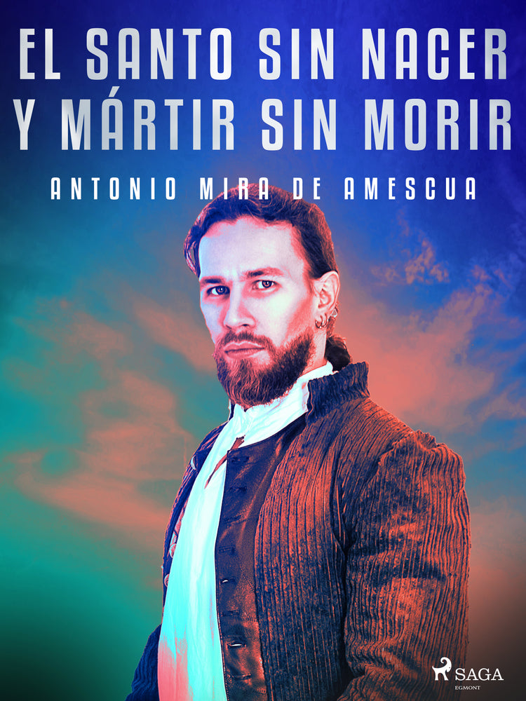 El santo sin nacer y mártir sin morir