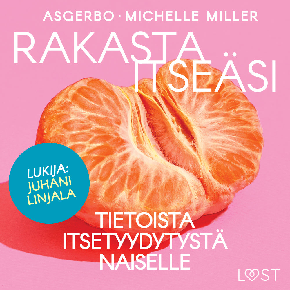 Rakasta itseäsi – Tietoista itsetyydytystä naiselle