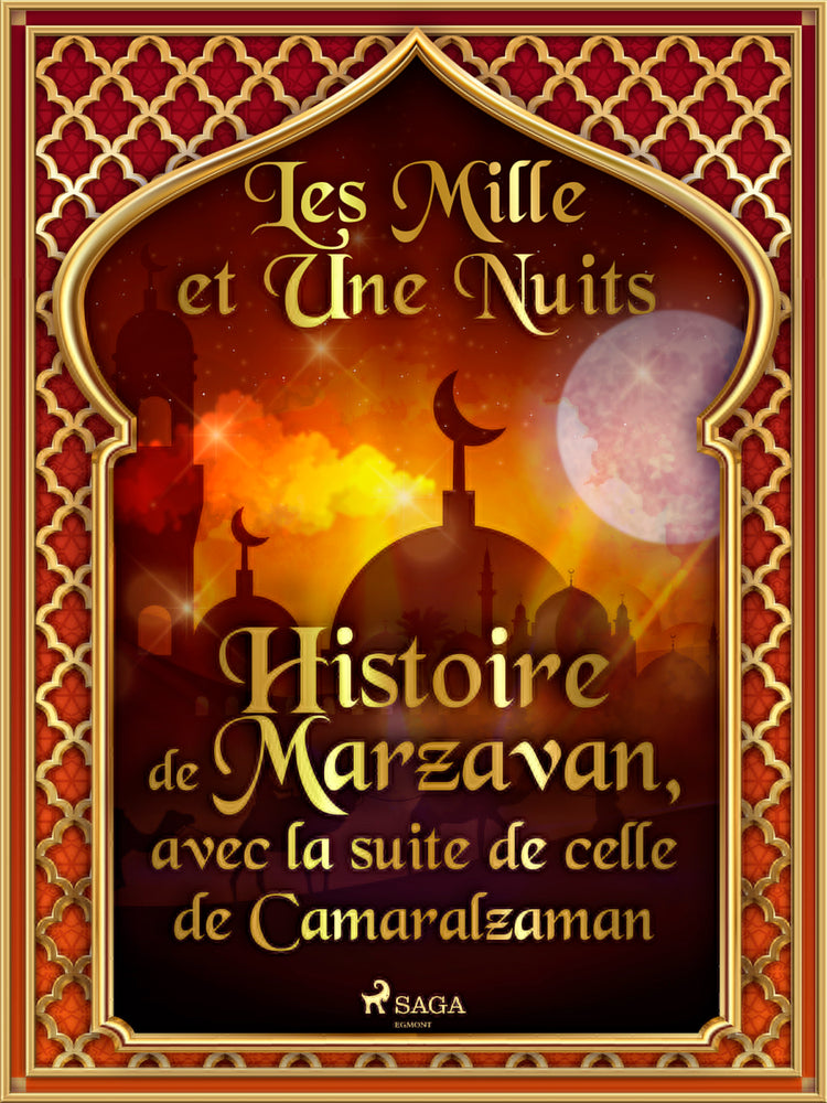 Histoire de Marzavan, avec la suite de celle de Camaralzaman