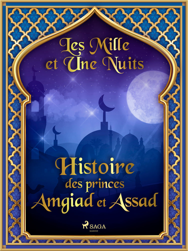 Histoire des princes Amgiad et Assad