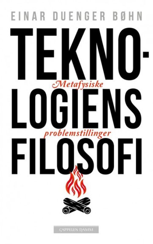 Teknologiens filosofi : metafysiske problemstillinger
