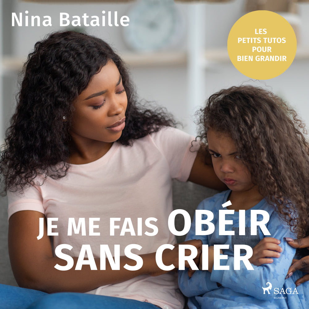Je me fais obéir sans crier