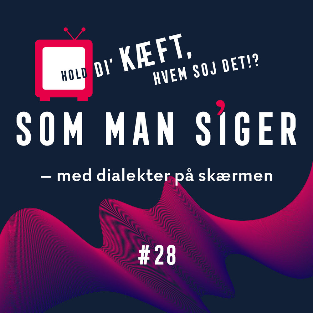 Som man siger - med dialekter på skærmen