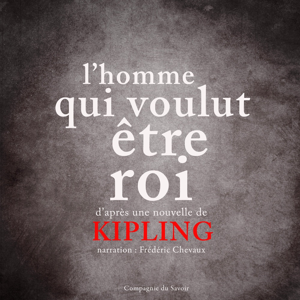 L'Homme qui voulut être roi