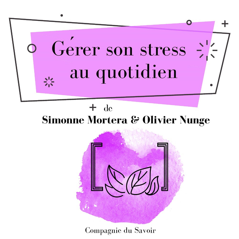 Gérer son stress au quotidien