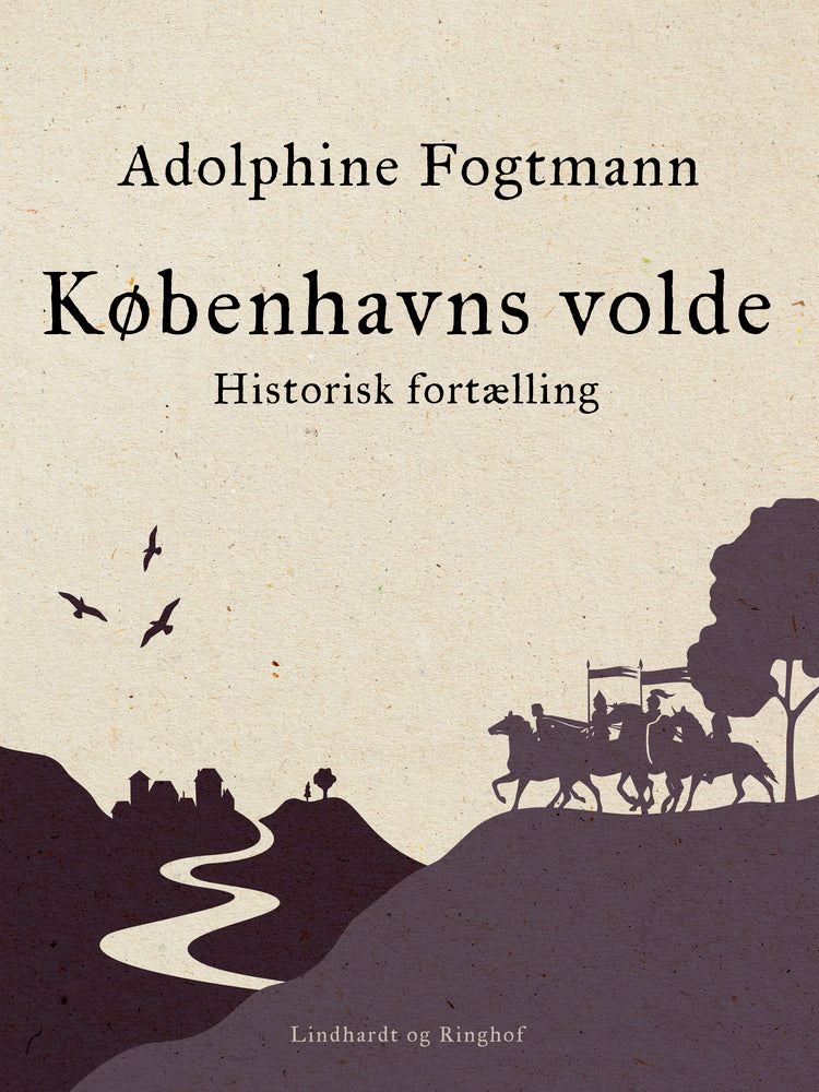 Københavns volde. Historisk fortælling