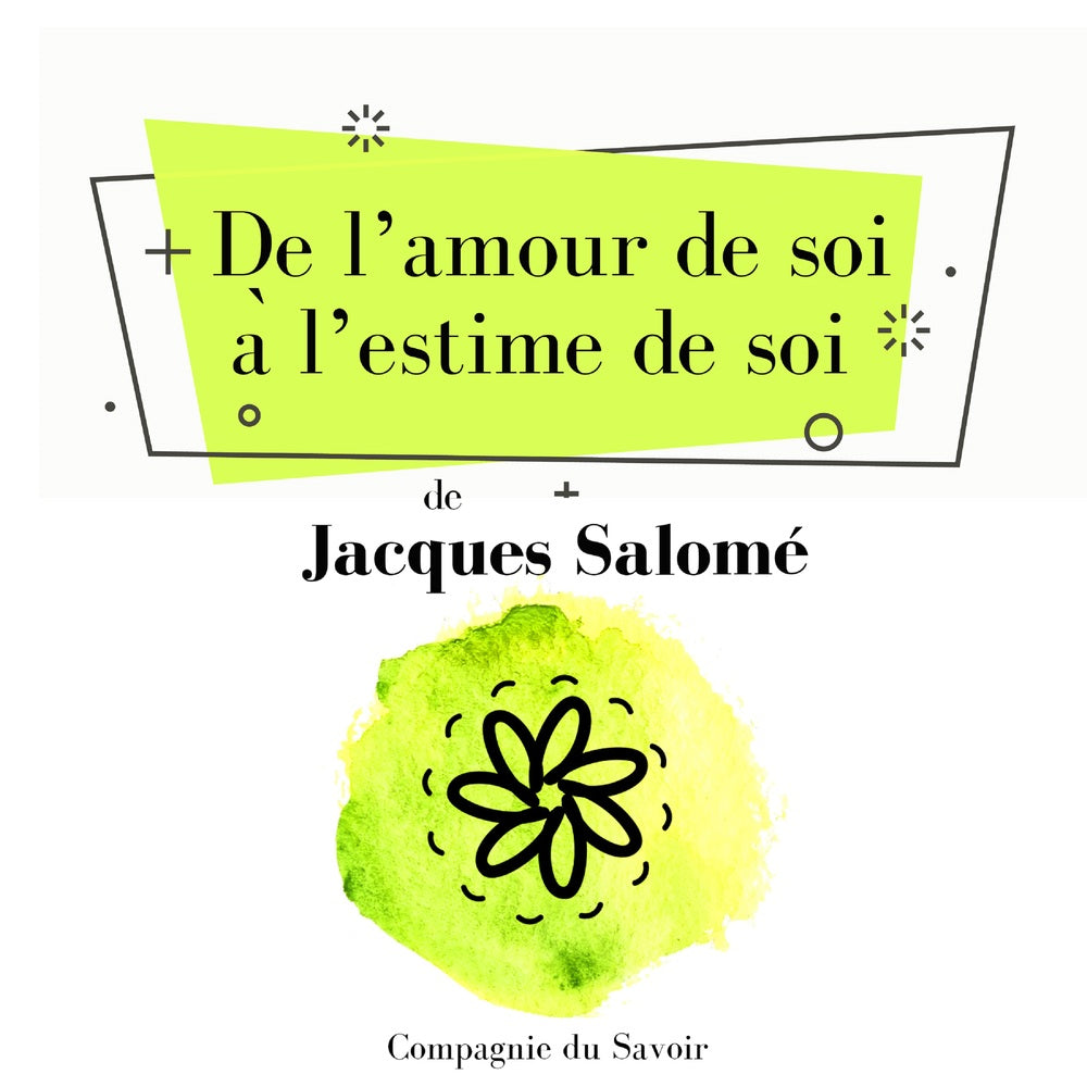 De lʼamour de soi à lʼestime de soi