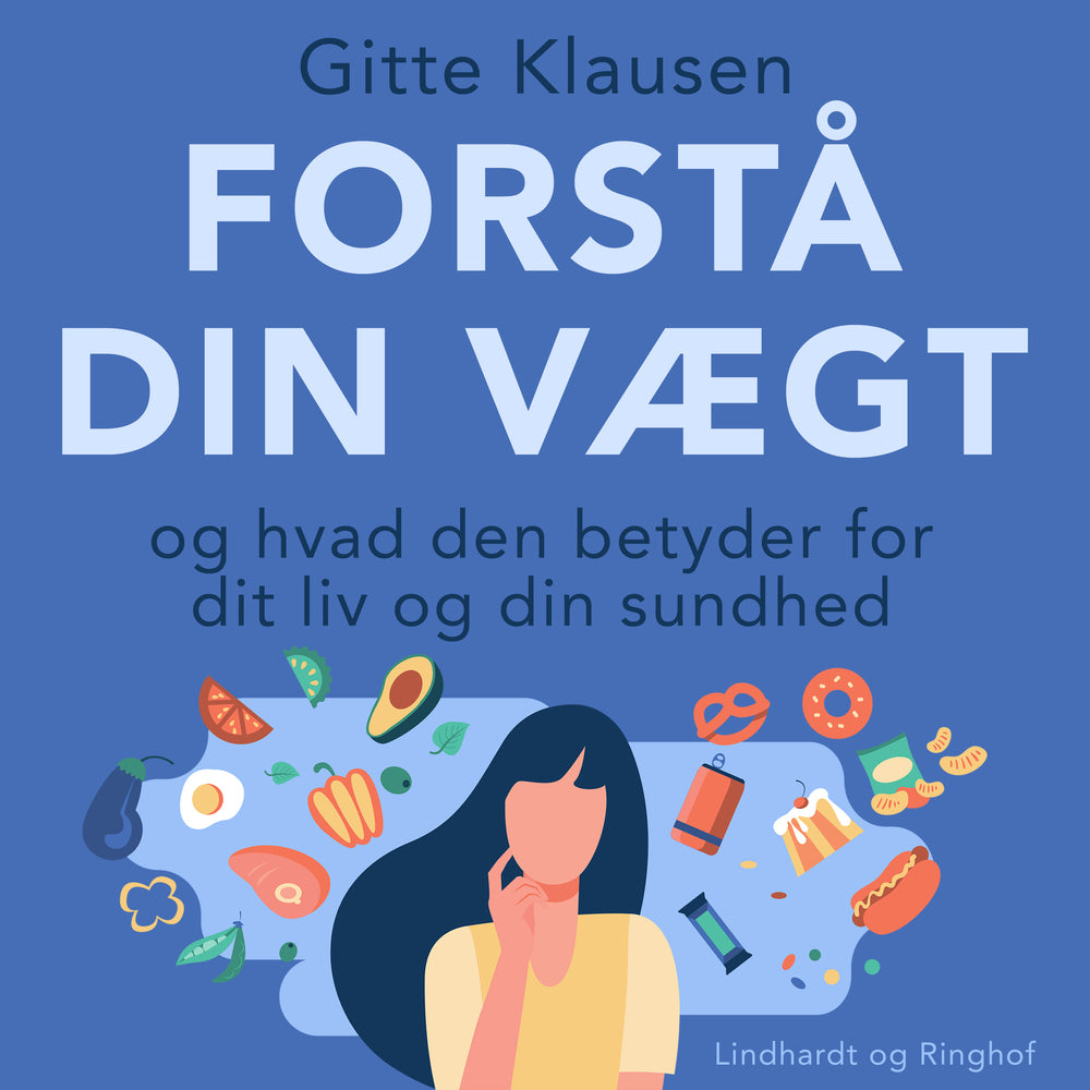 Forstå din vægt og hvad den betyder for dit liv og din sundhed