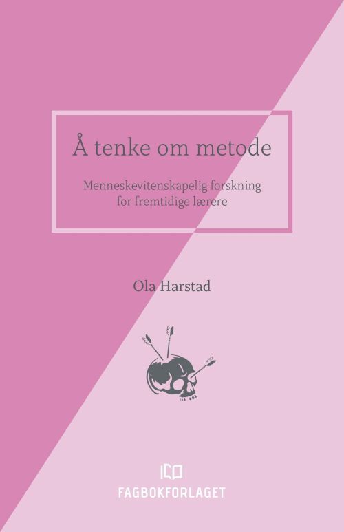Å tenke om metode : menneskevitenskapelig forskning for fremtidige lærere