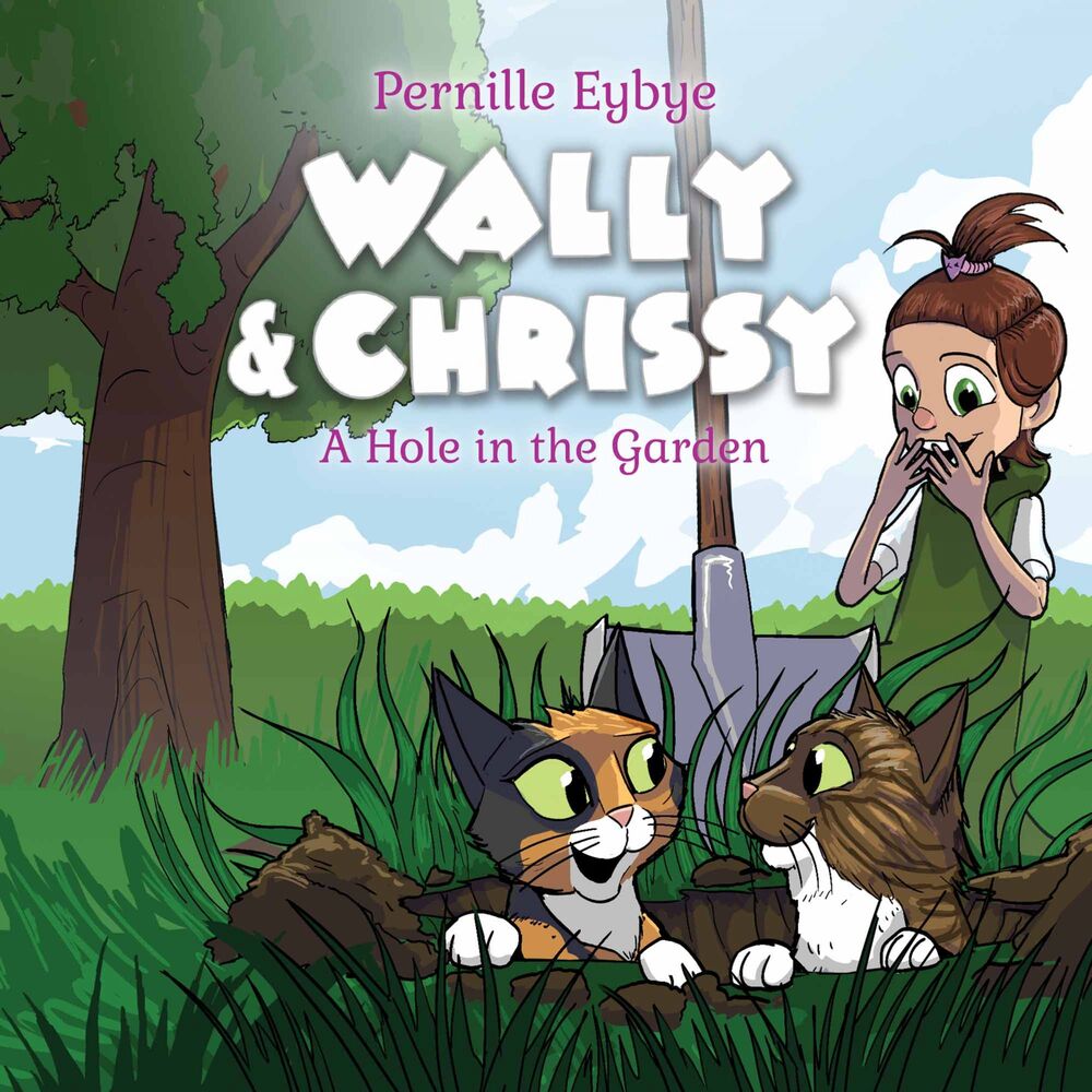 Wally & Chrissy #2: A Hole in the Garden