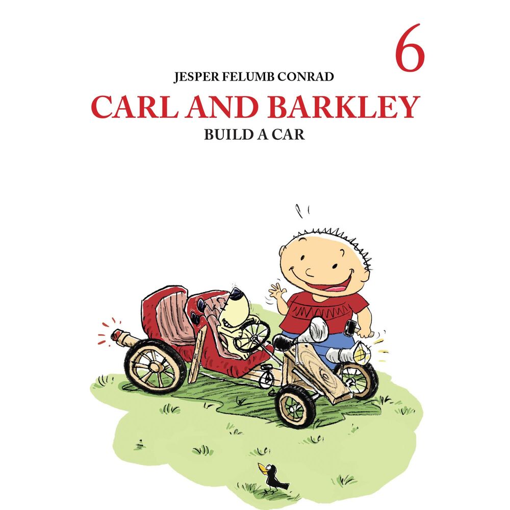 Carl and Barkley #6: Carl and Barkley Build a Car