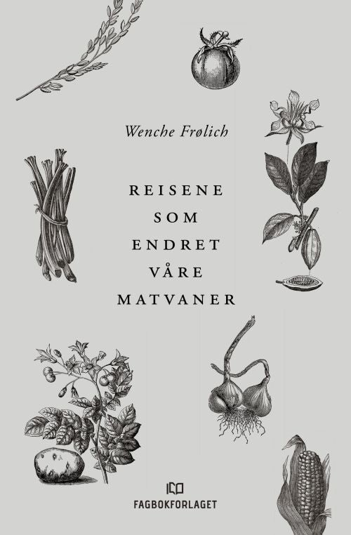 Reisene som endret våre matvaner