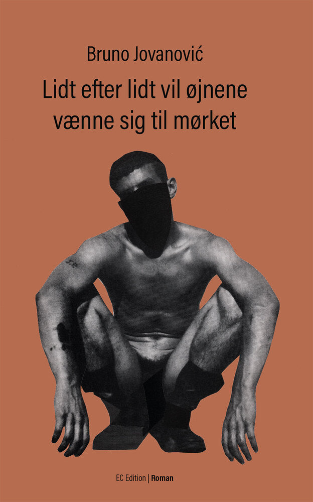 Lidt efter lidt vil øjnene vænne sig til mørket