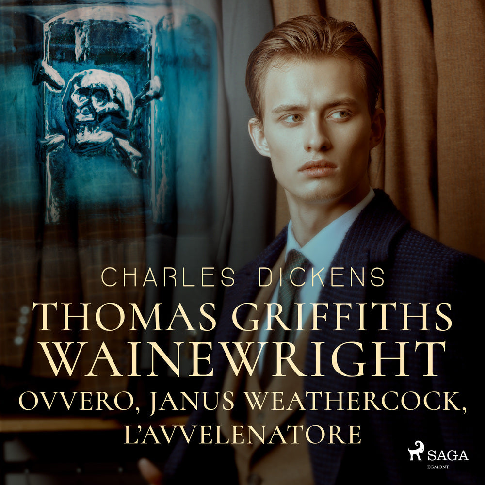Thomas Griffiths Wainewright ovvero, Janus Weathercock, l’avvelenatore
