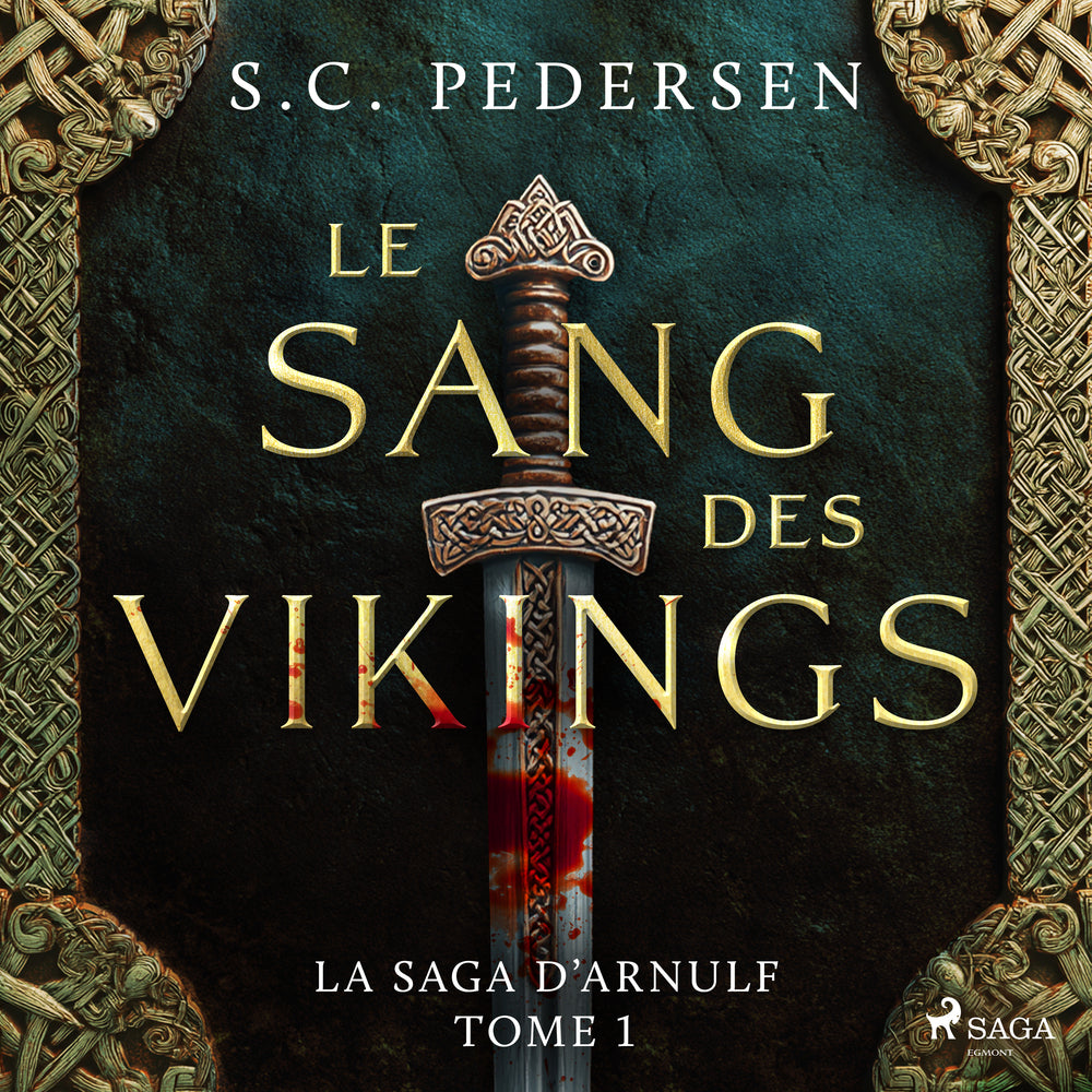 La Saga d’Arnulf, Tome 1 : Le Sang des Vikings
