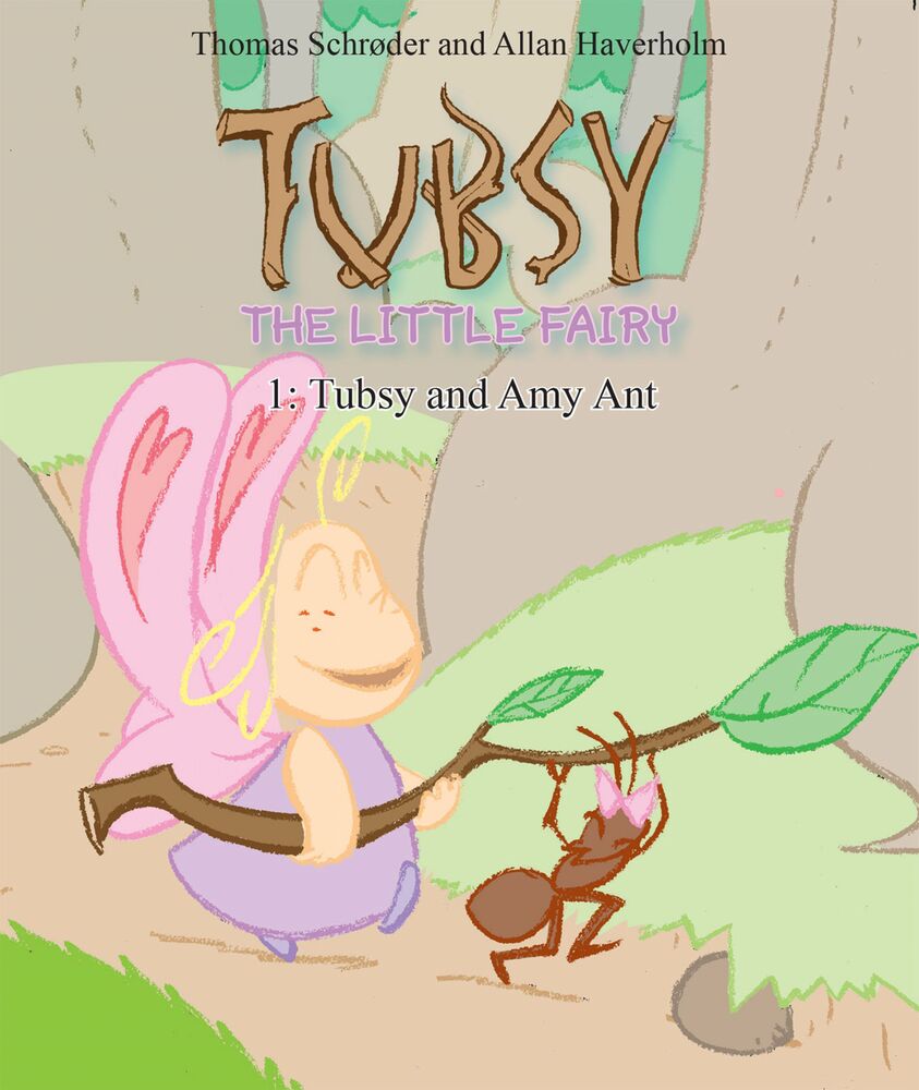 Tubsy - the Little Fairy #1:Tubsy and Amy Ant