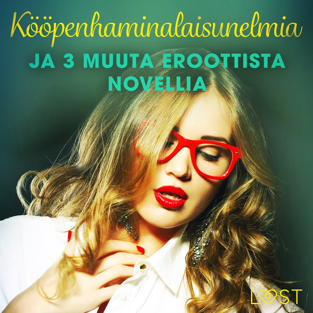 Kööpenhaminalaisunelmia ja 3 muuta eroottista novellia