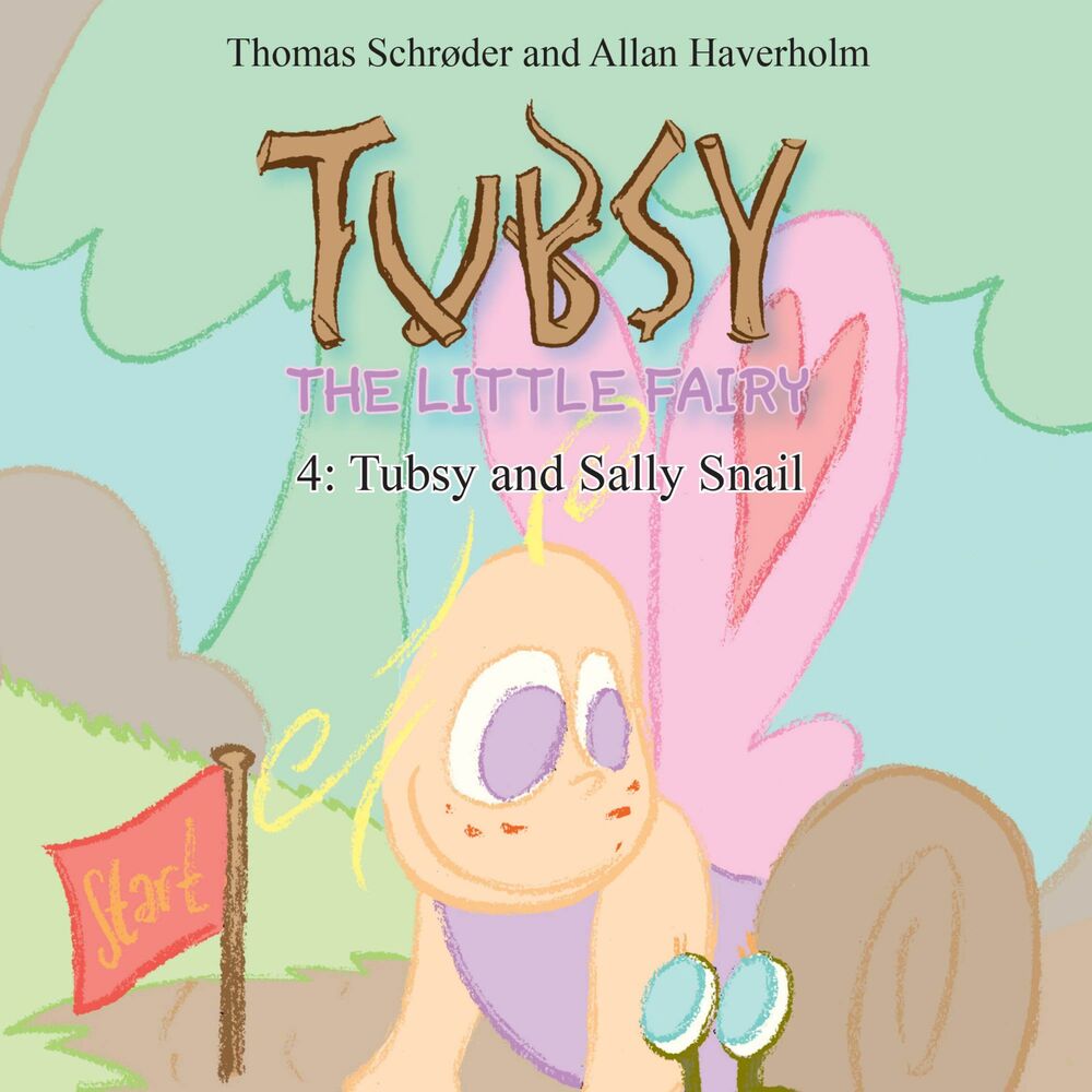 Tubsy - the Little Fairy #4: Tubsy and Sally Snail