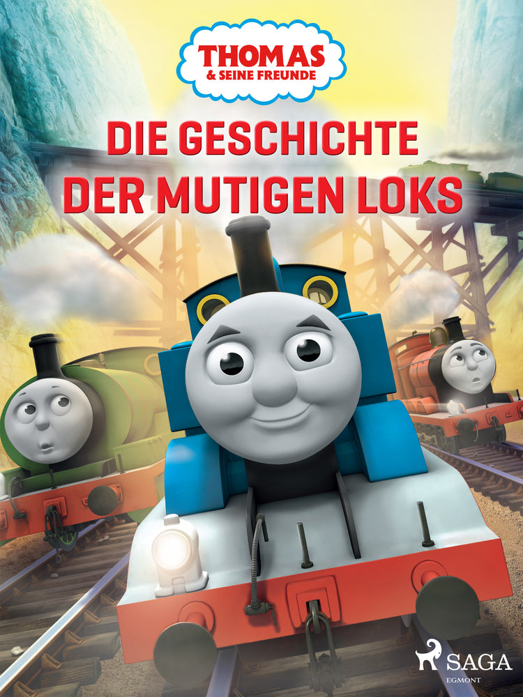 Thomas und seine Freunde – Die Geschichte der mutigen Loks