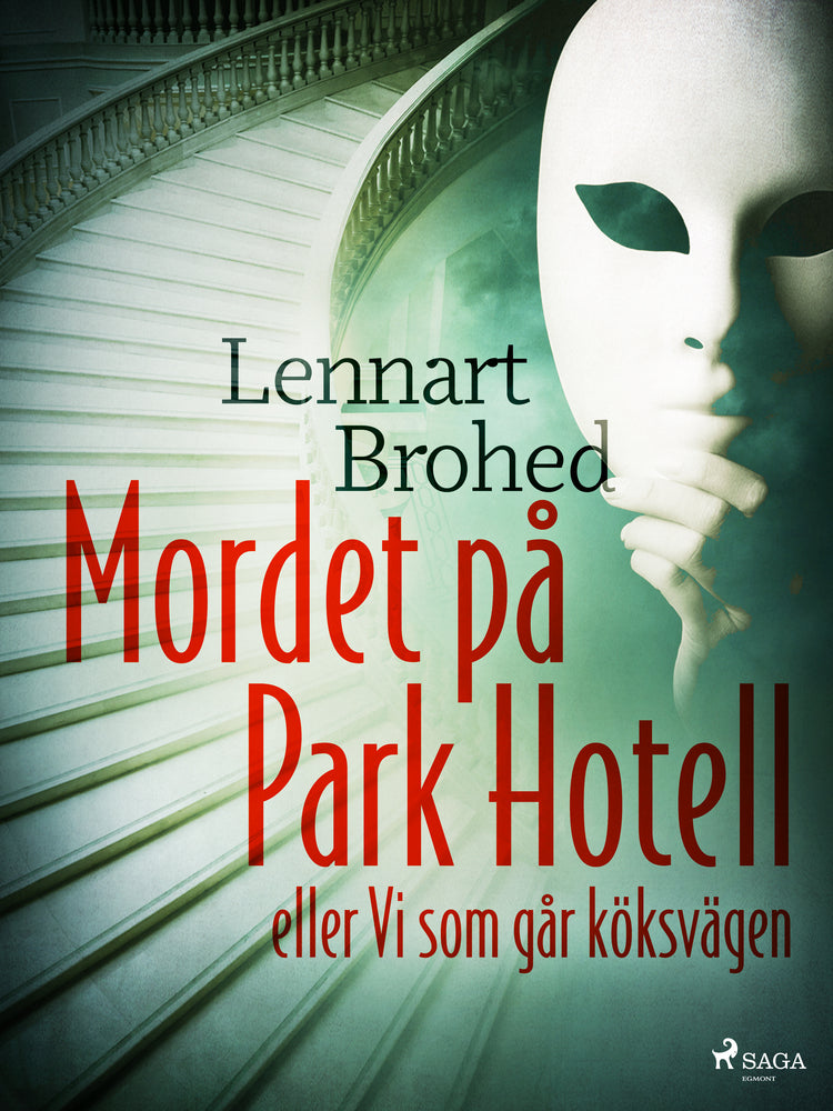 Mordet på Park Hotell eller Vi som går köksvägen