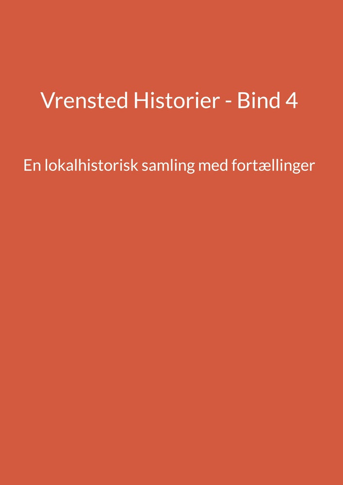 Vrensted Historier - Bind 4