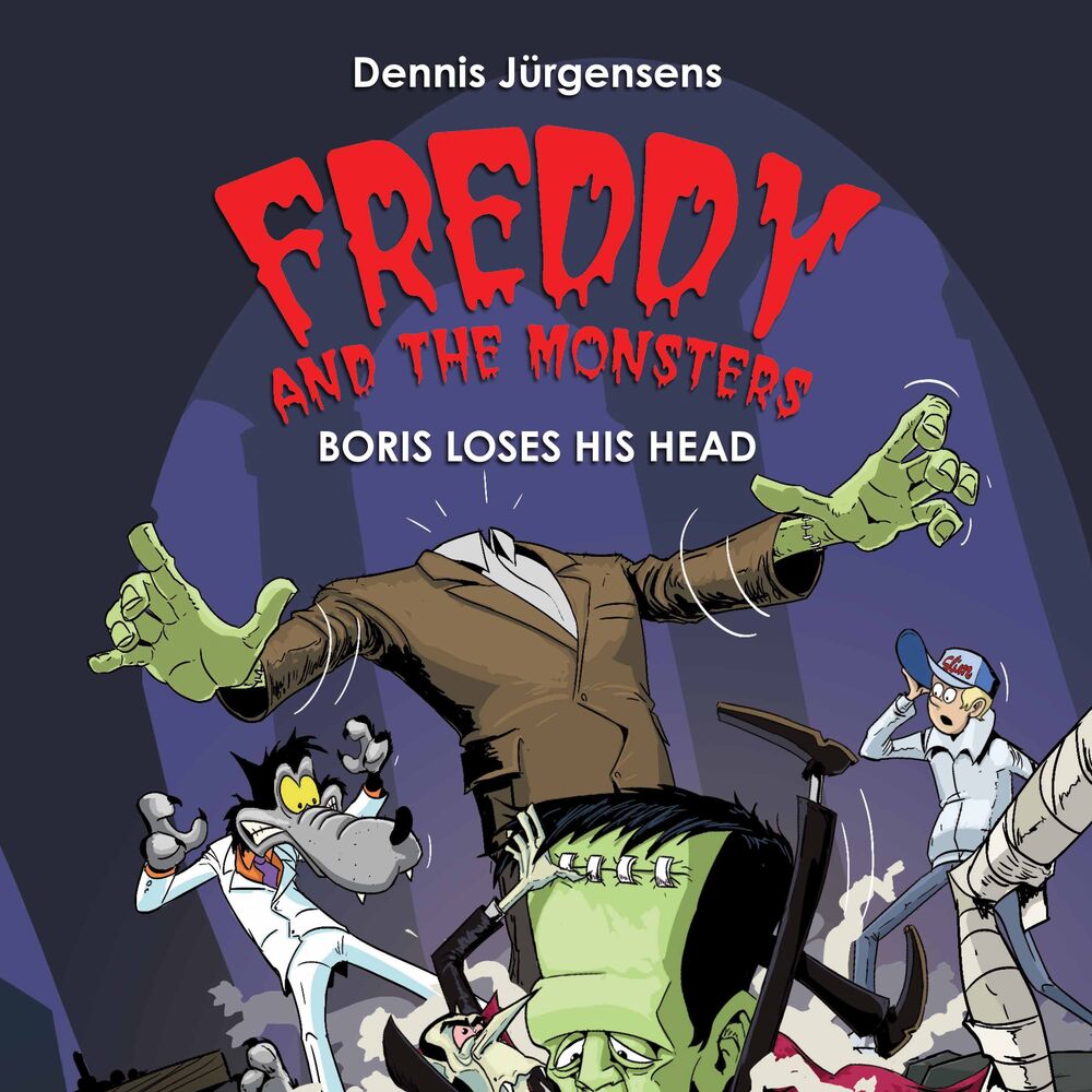 Freddy and the Monsters #1: Boris Loses his Head