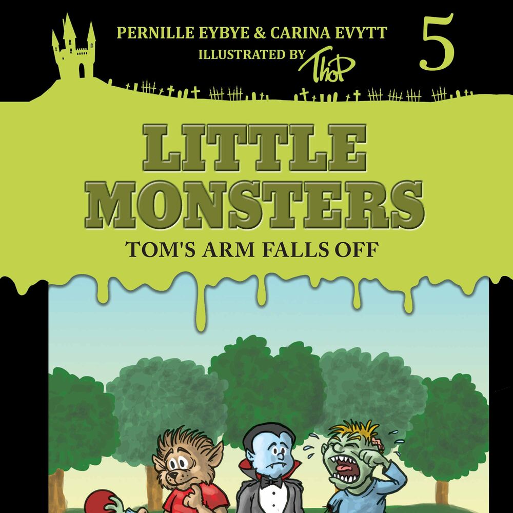 Little Monsters #5: Tom's Arm Falls Off