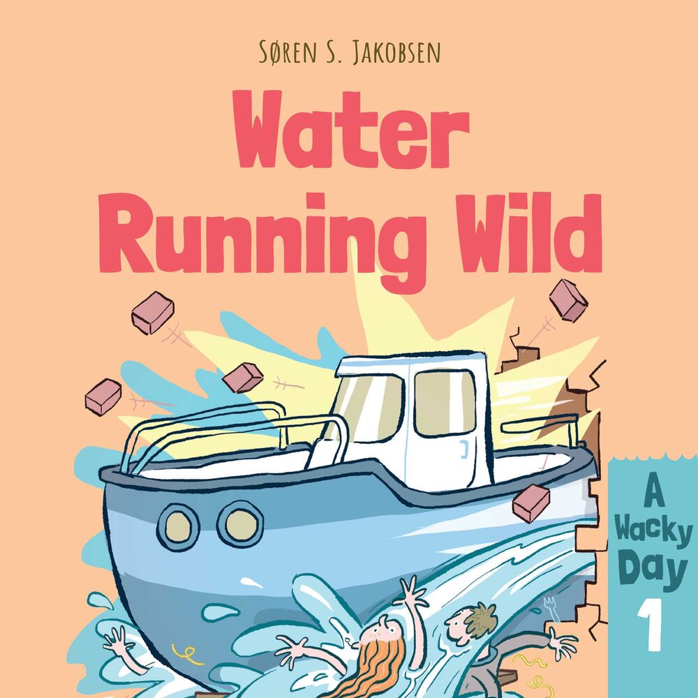 A Wacky Day #1: Water Running Wild