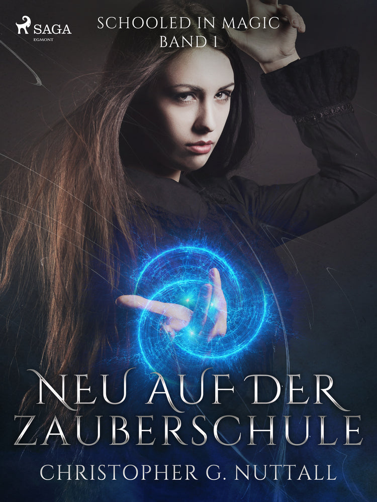 Neu auf der Zauberschule (Schooled in Magic, Band 1)