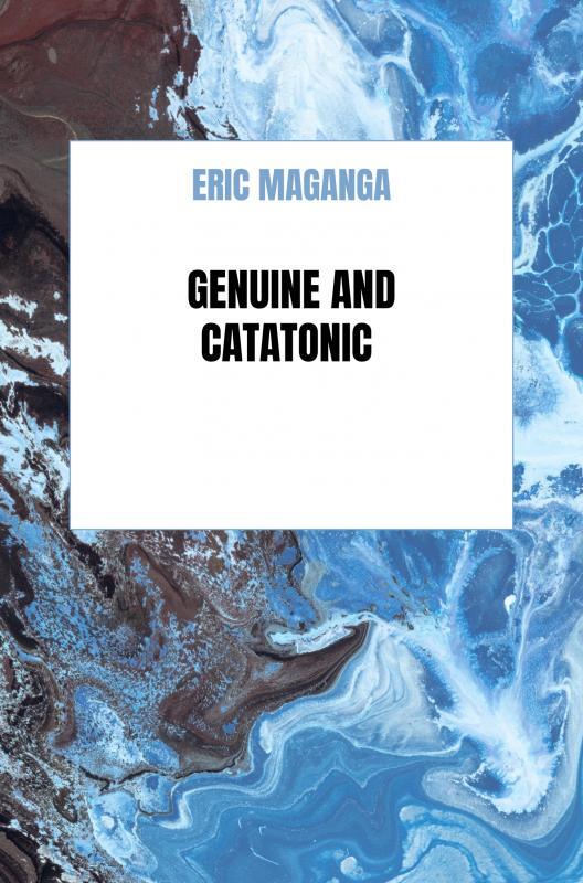 Genuine and Catatonic