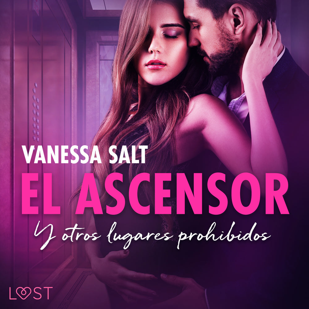 El ascensor y otros lugares prohibidos - an erotic series
