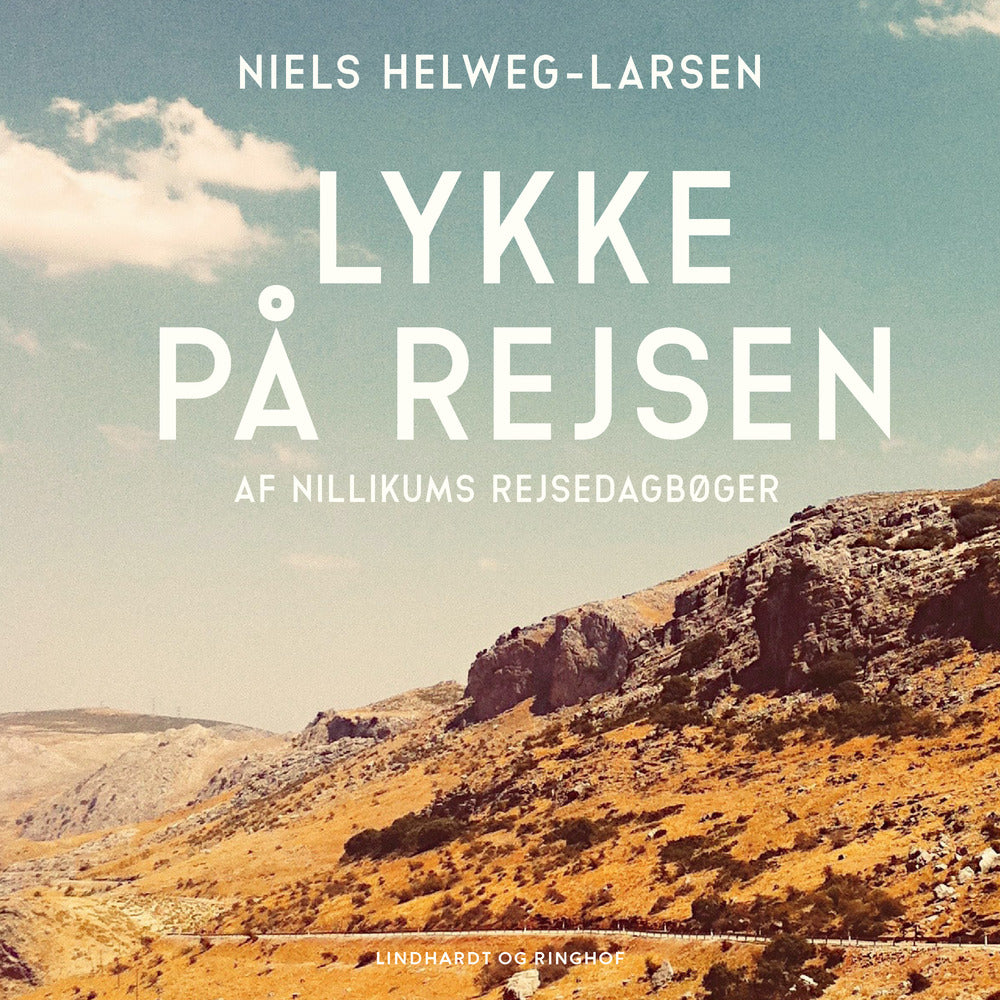 Lykke på rejsen. Af Nillikums rejsedagbøger