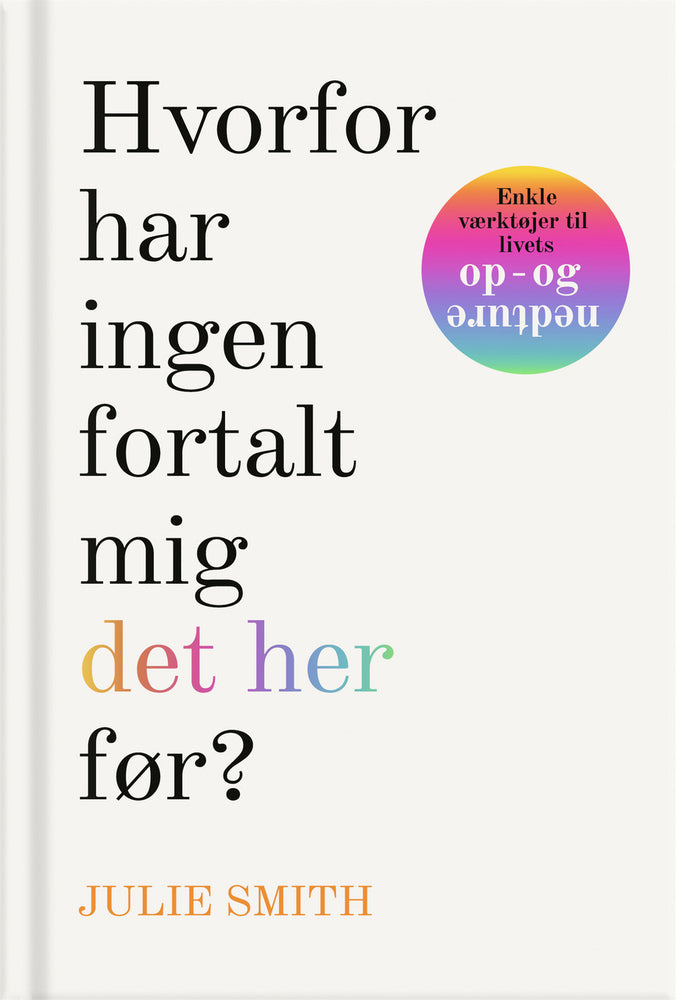 Hvorfor har ingen fortalt mig det her før?