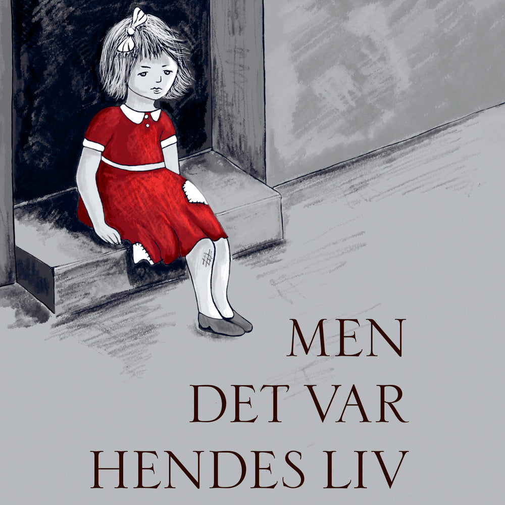 Men det var hendes liv
