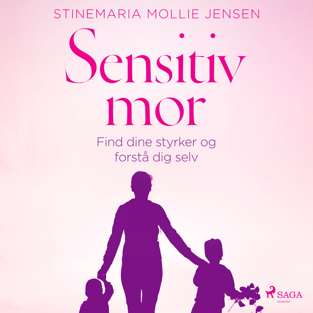 Sensitiv mor. Find dine styrker og forstå dig selv