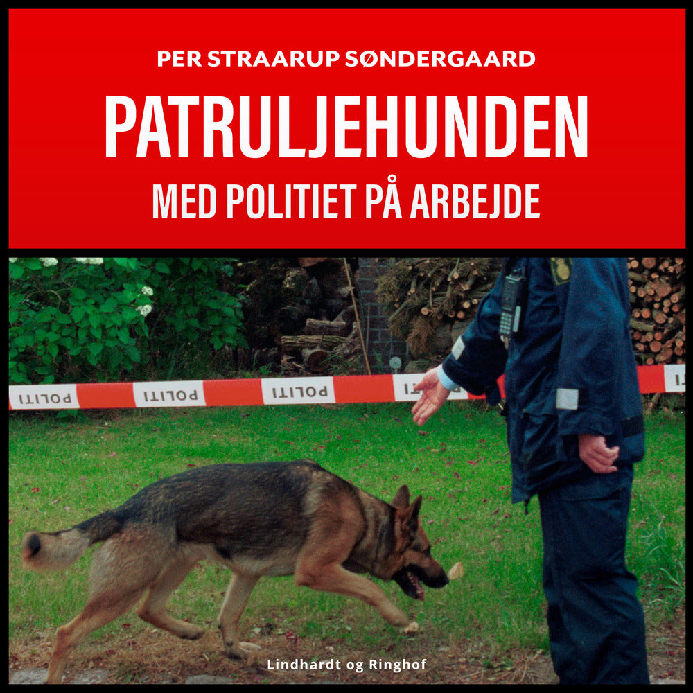 Patruljehunden. Med politiet på arbejde