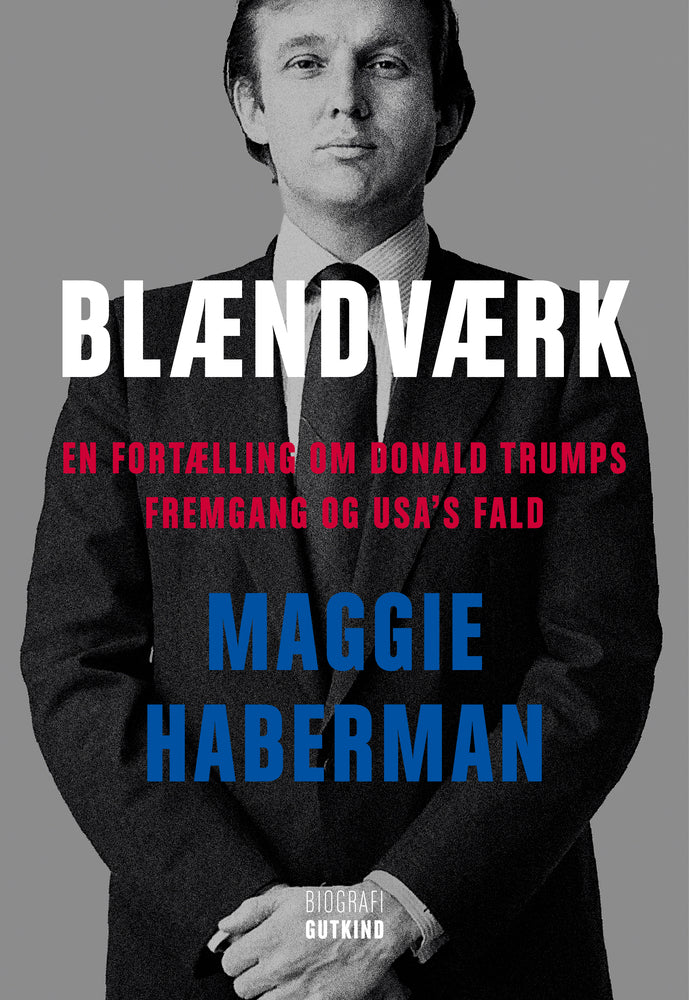 Blændværk – En fortælling om Donald Trumps fremgang og USA’s fald