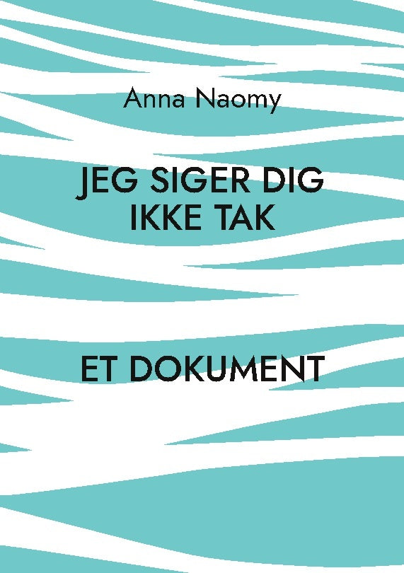 Jeg siger dig ikke tak