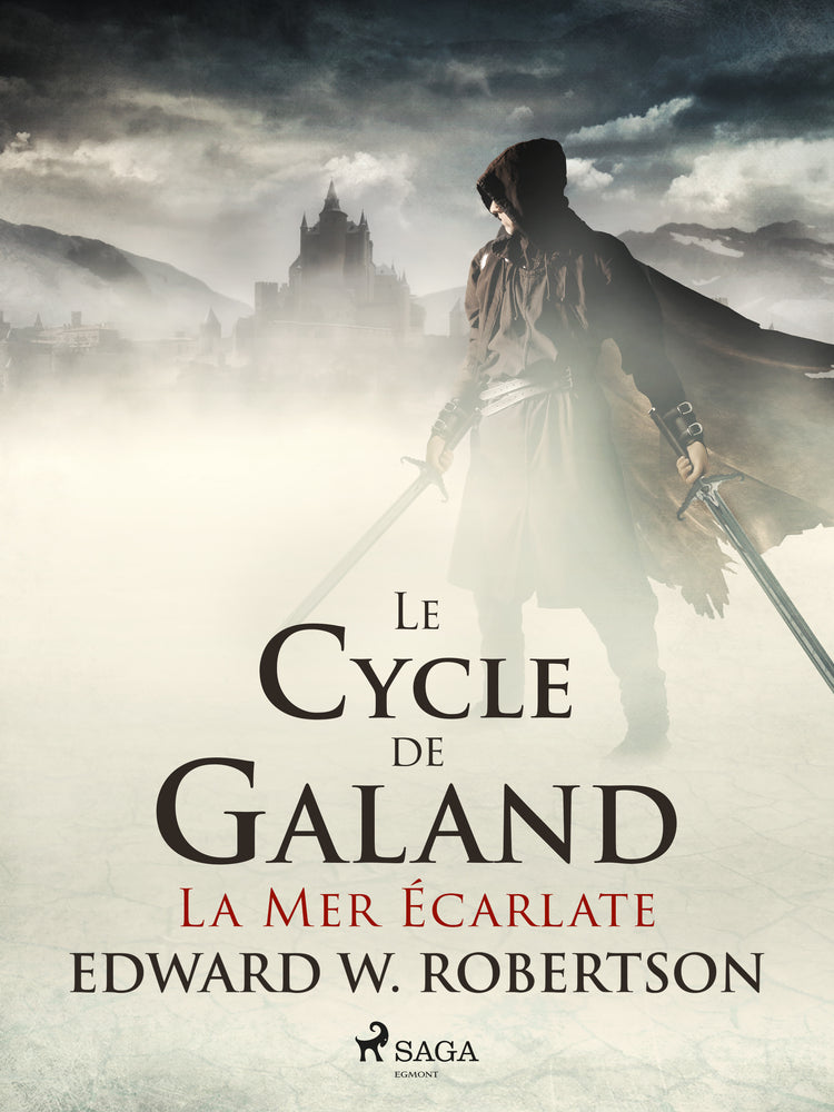 La Mer Écarlate - Le Cycle de Galand, Livre 1