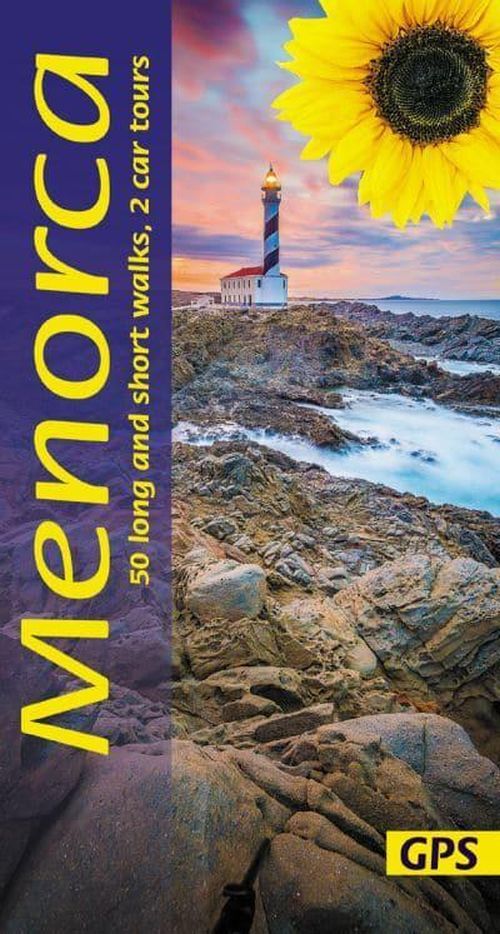Walking in Menorca: 65 long and short walks and 2 car tours