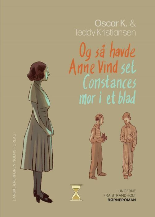 Ungerne fra Strandholt 3. Og så havde Anne Vind set Constances mor i et blad