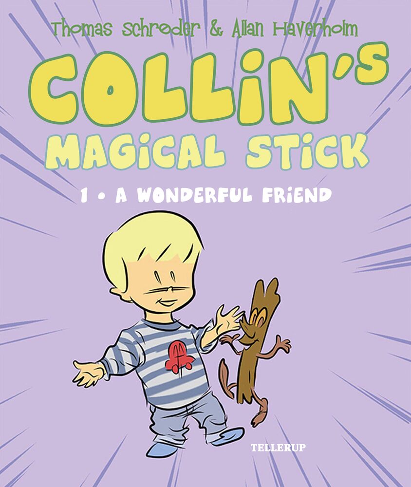 Collin's Magical Stick #1: A Wonderful Friend