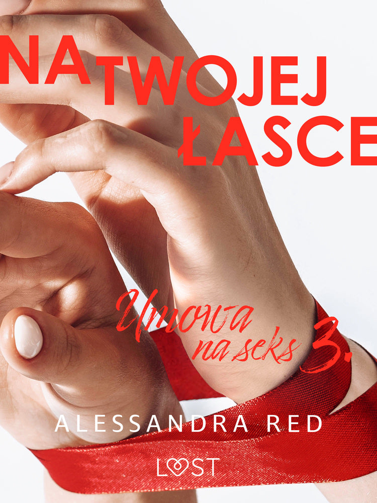 Umowa na seks 3: Na twojej łasce – seria erotyczna