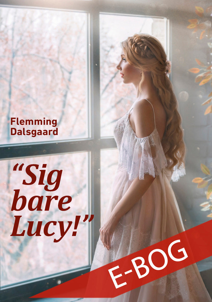 “Sig bare Lucy!”