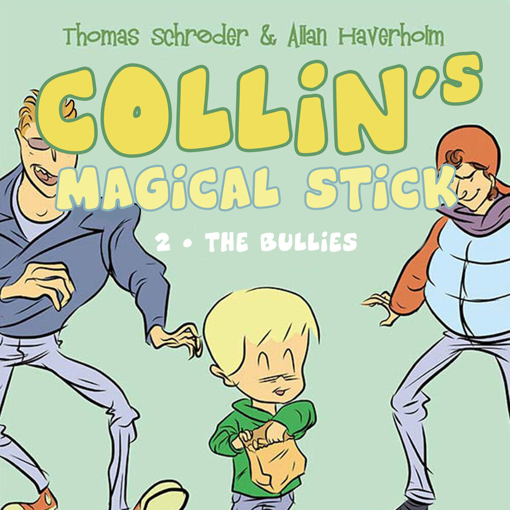 Collin's Magical Stick #2: The Bullies