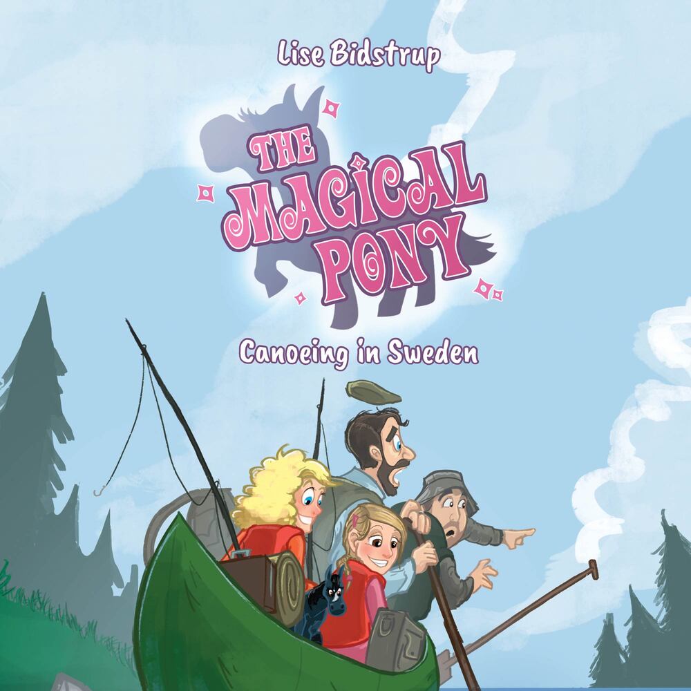 The Magical Pony #7: Canoeing in Sweden