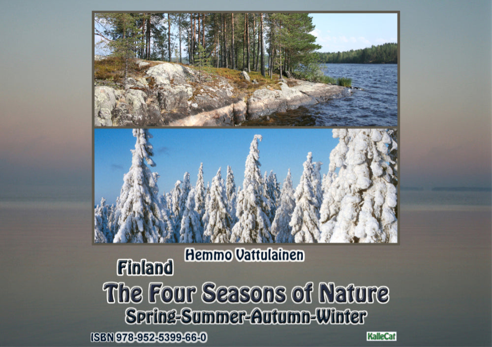Finland The Four Seasons of Nature Spring - Summer - Autumn - Winter