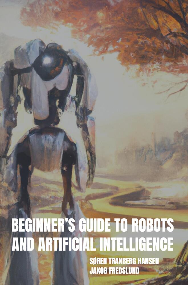 Beginner’s Guide to Robots and Artificial Intelligence