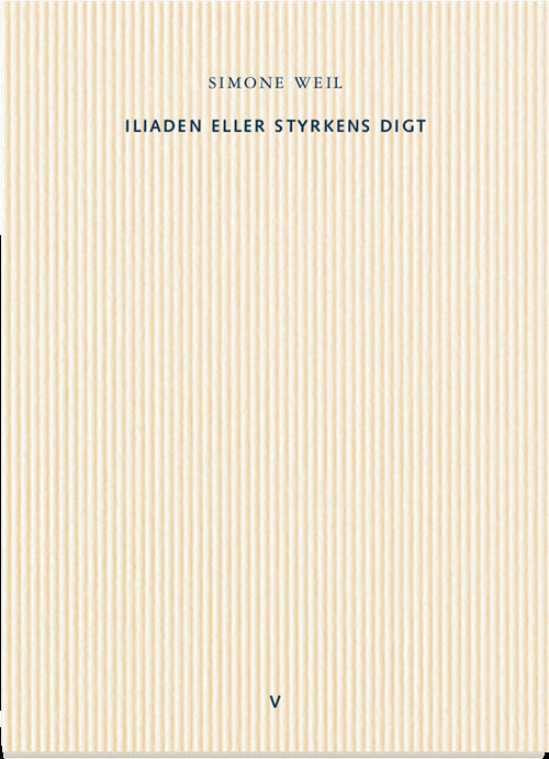 Iliaden eller styrkens digt