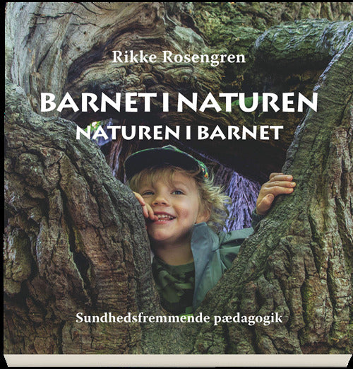 Barnet i naturen - naturen i barnet